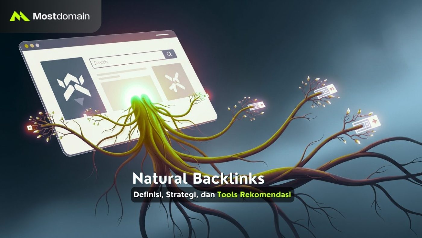 Apa Itu Natural Backlinks? Definisi, Strategi, dan Tools Rekomendasi