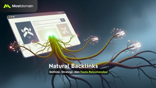 Apa Itu Natural Backlinks? Definisi, Strategi, dan Tools Rekomendasi